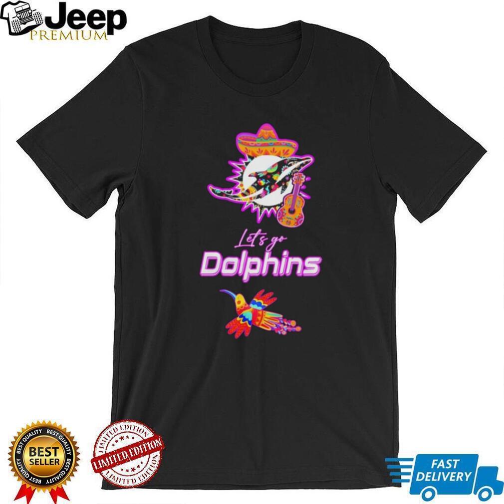 Let’s Go Dolphins Hispanic Heritage Fiesta Mexican Folk shirt