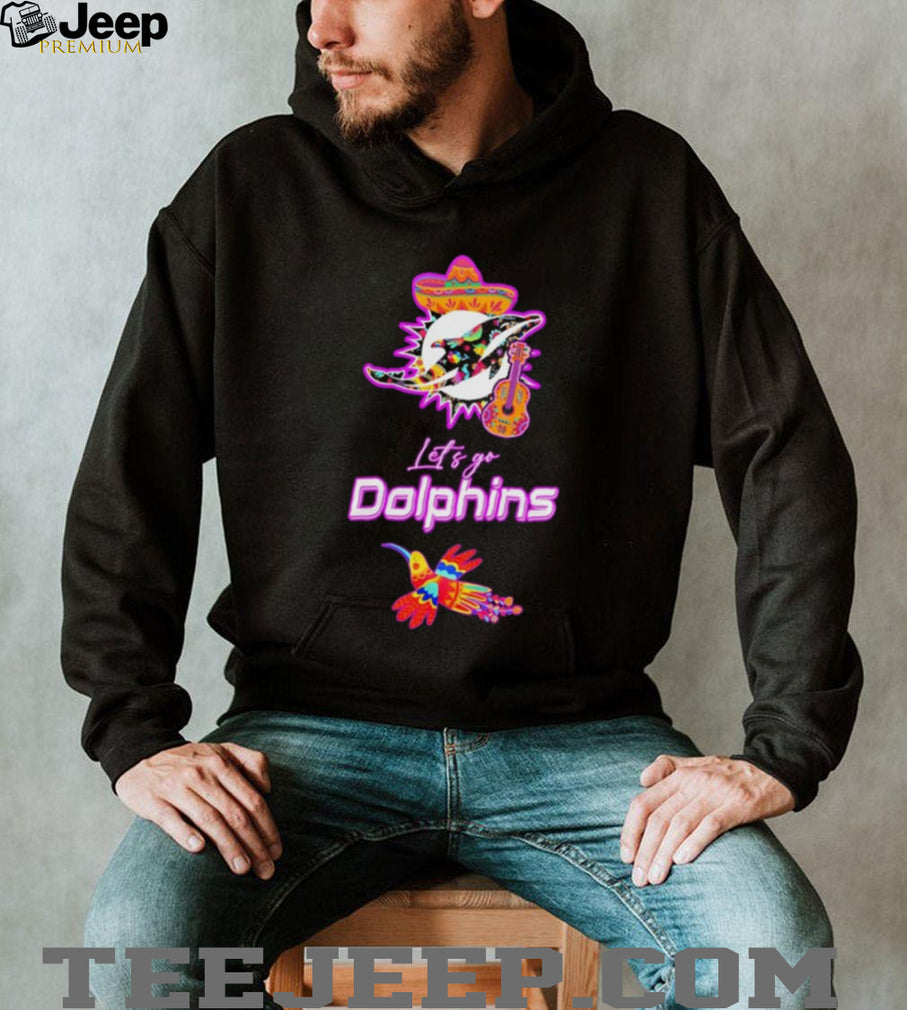 Let’s Go Dolphins Hispanic Heritage Fiesta Mexican Folk shirt