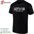 Let’s f ck all I need is U adult humor shirt