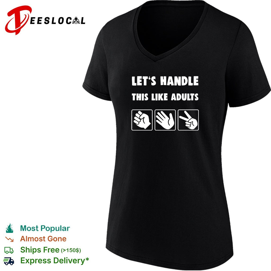 Let’s handle this like adults rock paper scissors shirt