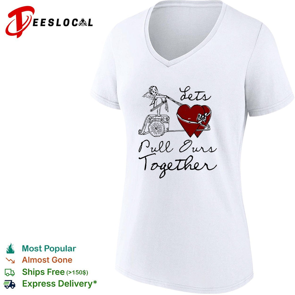 Let’s pull ours together cupid heart cart shirt