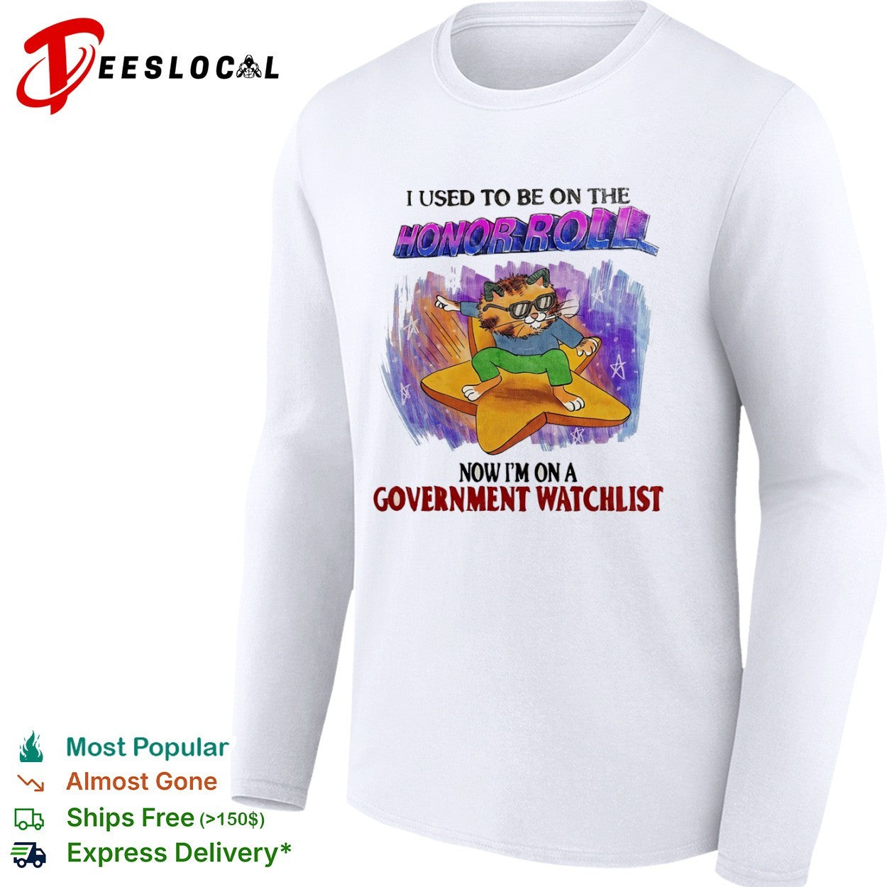 I Used to Be on the Honor Roll Now I’m on a Government Watchlist Cat shirt
