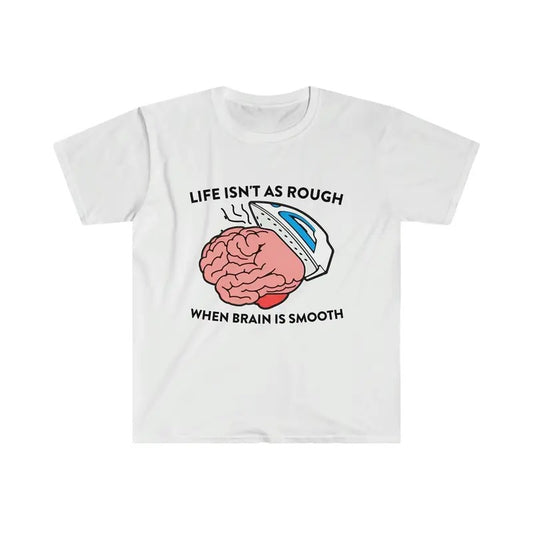 Life Isn't as Rough When Brain is Smooth Funny shirt, Meme Shirt Hoodie, Sweatshirt | WearSparks.com