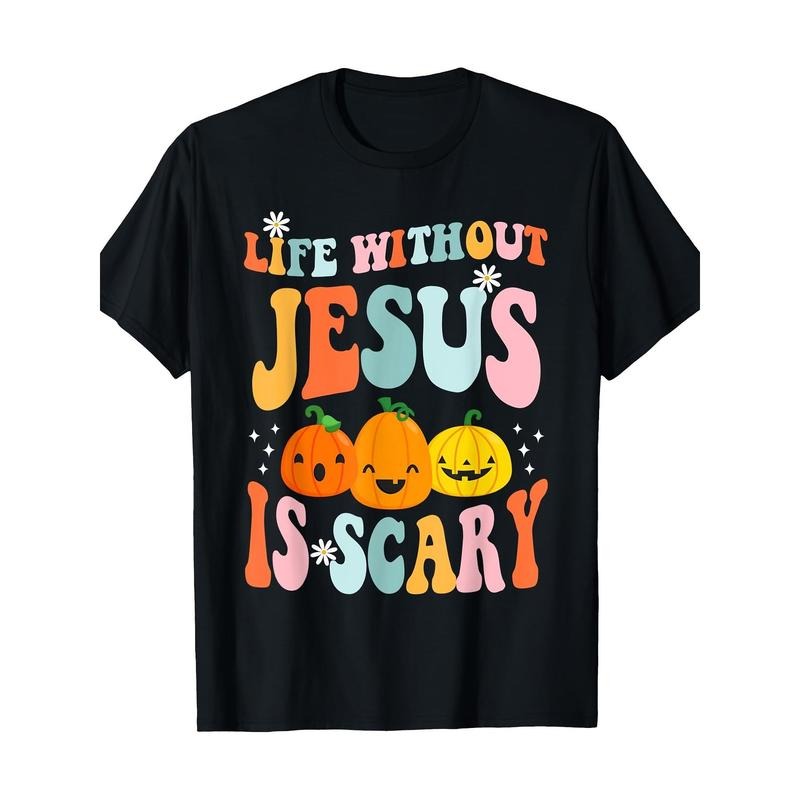 Life Without Jesus Is Terrible - Christian Faith Halloween T-Shirts - Best Dresses for Christmas, Halloween, Thanksgiving Made in USA