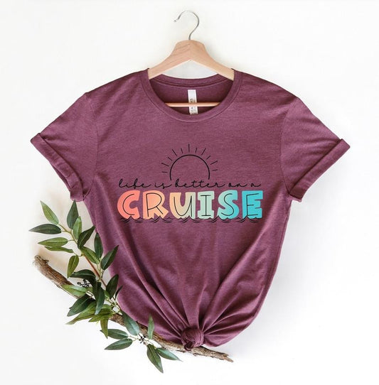 Life is Better on a Cruise Shirt,Cruise Life Shirt,Cruise Vacation Tee,Family Cruise Matching shirt,Summer Friend T-shirt,Cruise Squad Shirt style 02