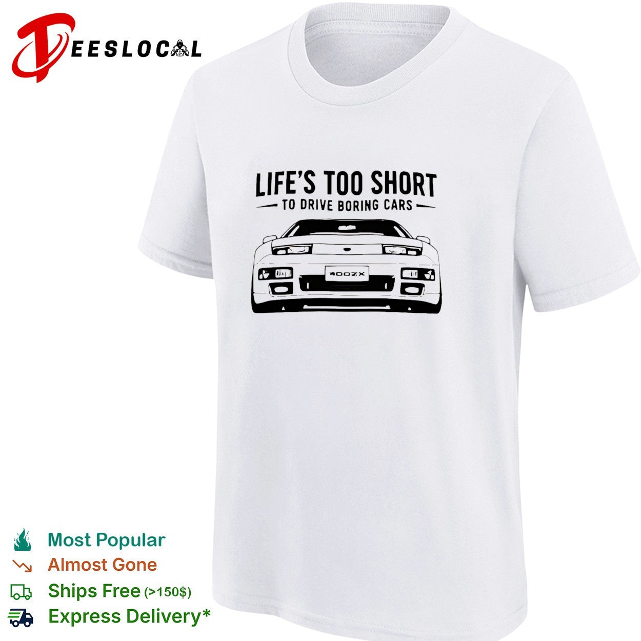 Life’s too short to drive boring cars 400ZX sports car shirt
