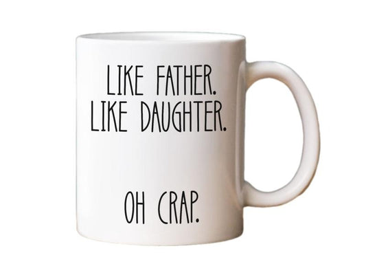Like Father Like Daughter Coffee Mug, Fathers Day Gift From Daughter, Fathers Day Mug, Funny New Dad Gift, Dad Mug, Gift For Fathers, 11 15oz Ceramic Cup
