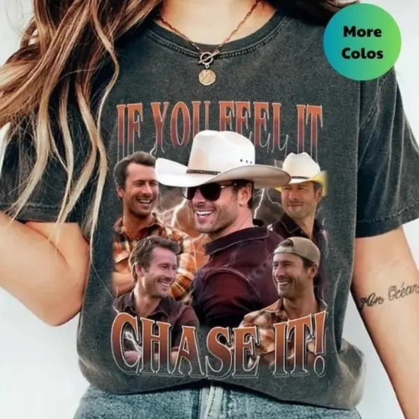 Limited If You Feel It Chase It Retro Vintage Shirt, Gift For Woman and Man Unisex T-Shirt, Trending T-shirt,  Crew Neck, Tyler Owens Twisters Sweatshirt