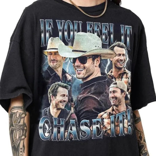 Limited If You Feel it Chase It Glen Powell T-Shirt, Gift For Women and Man Unisex T-Shirt Casual Crewneck