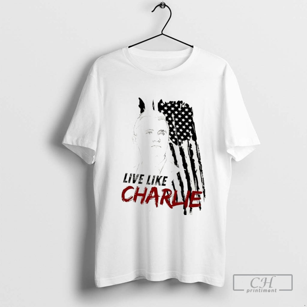 Live Like Charlie Rest In Peace Rip