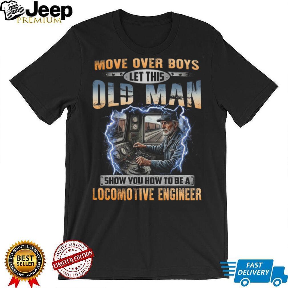 Locomotive Engineer Old Man Railway Train Shirt