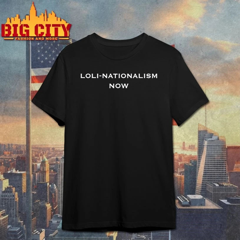 Loli-Nationalism Now shirt