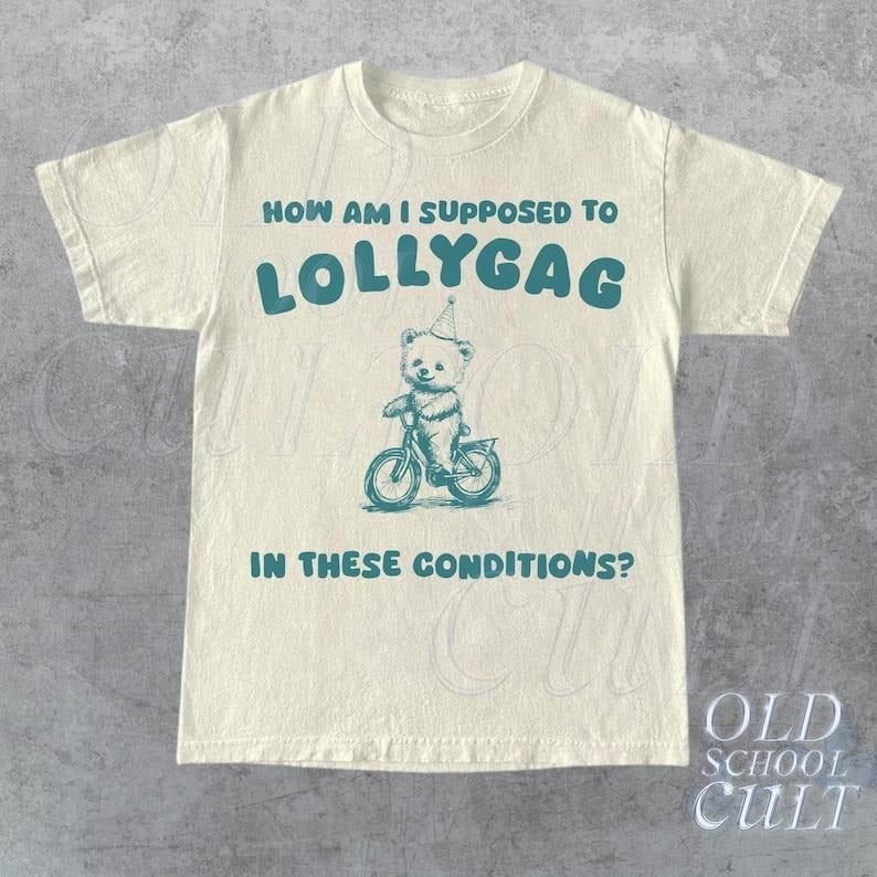 Lollygag Funny Graphic T-Shirt, Retro Unisex Adult Gag T Shirt, Vintage Bear T Shirt, Nostalgia T Shirt, Relaxed Cotton Tees, Dilly Dally