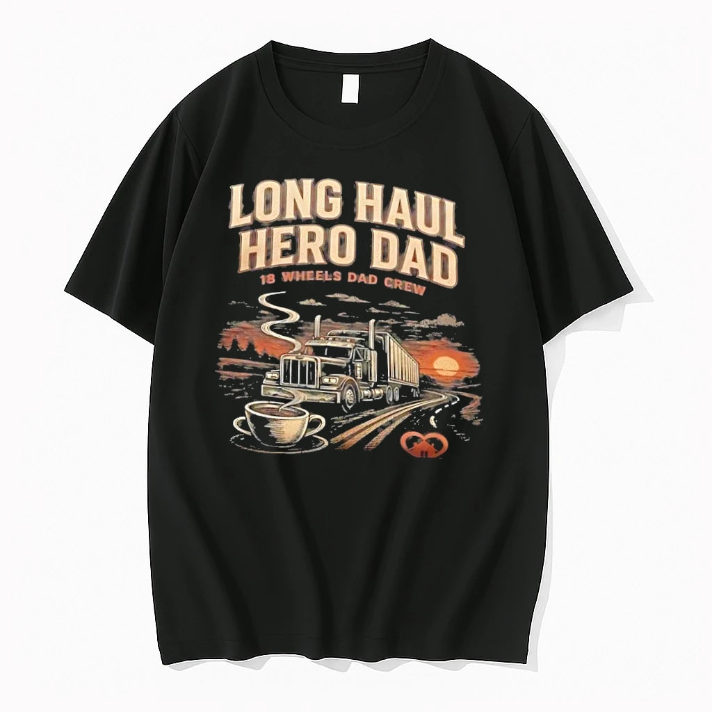 Long Haul Hero Dad 18 Wheels Dad Crew Tshirts Sweater