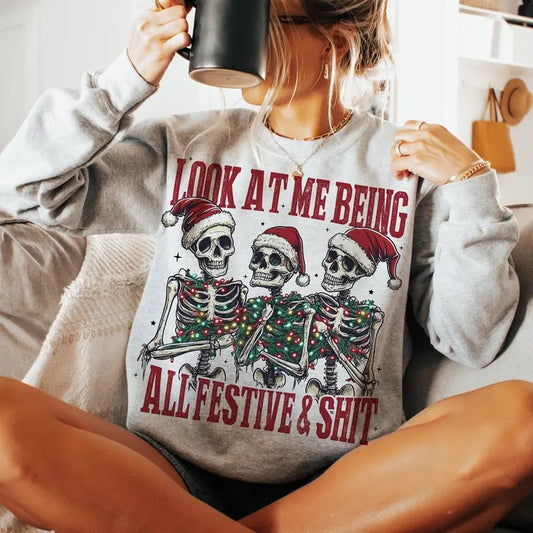 Look At Me Being All Festive And Sweatshirt, Funny Christmas, Snarky Skeleton Shirt, Skull Santa Claus, Unisex Long Sleeve Crewneck Sweater