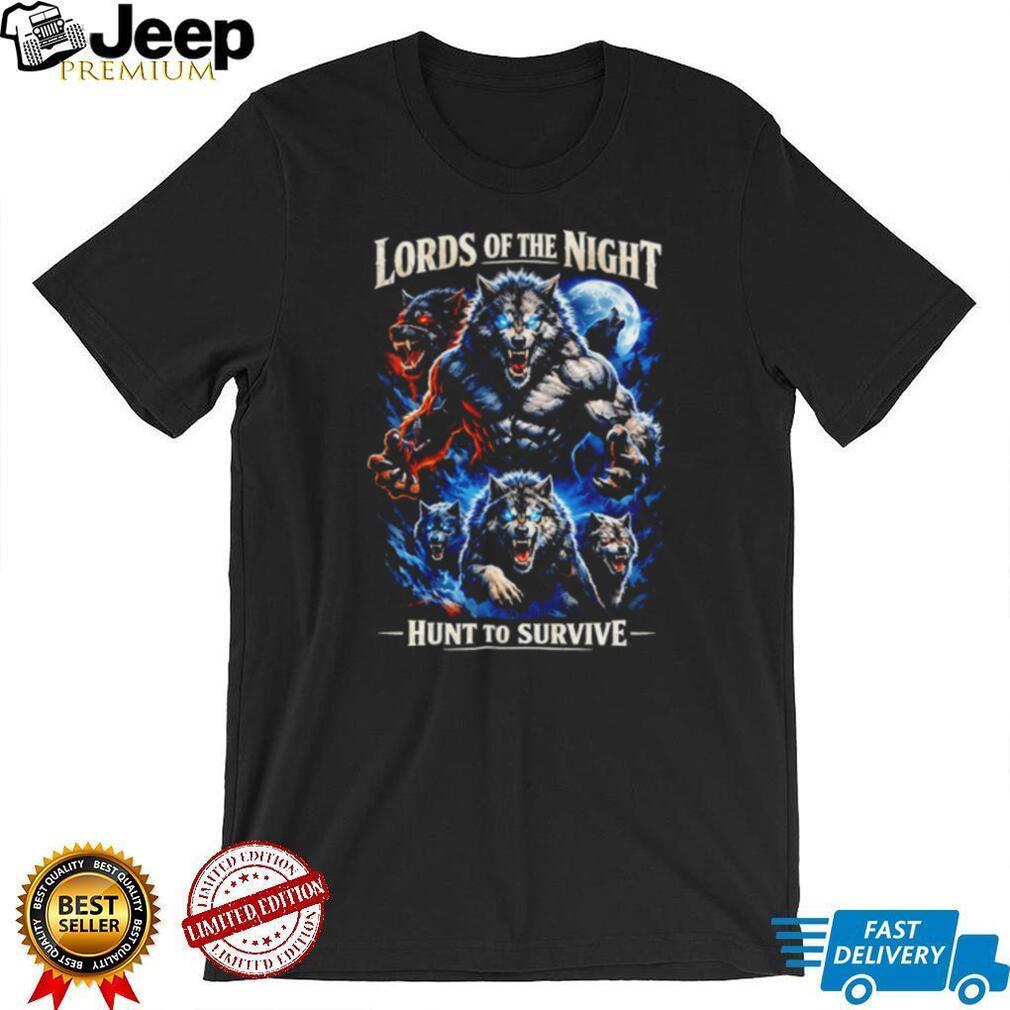 Lords of the Night Werewolf Hunt to Survive Gothic Fantasy T Shirt