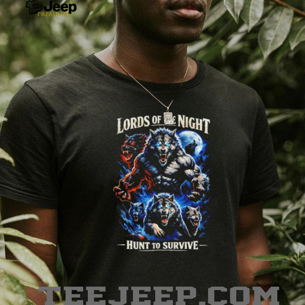 Lords of the Night Werewolf Hunt to Survive Gothic Fantasy T Shirt