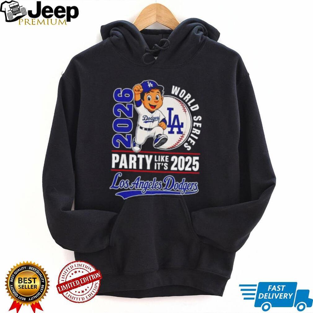 Los Angeles Dodgers 2026 World Series mascot party like it’s 2025 shirt