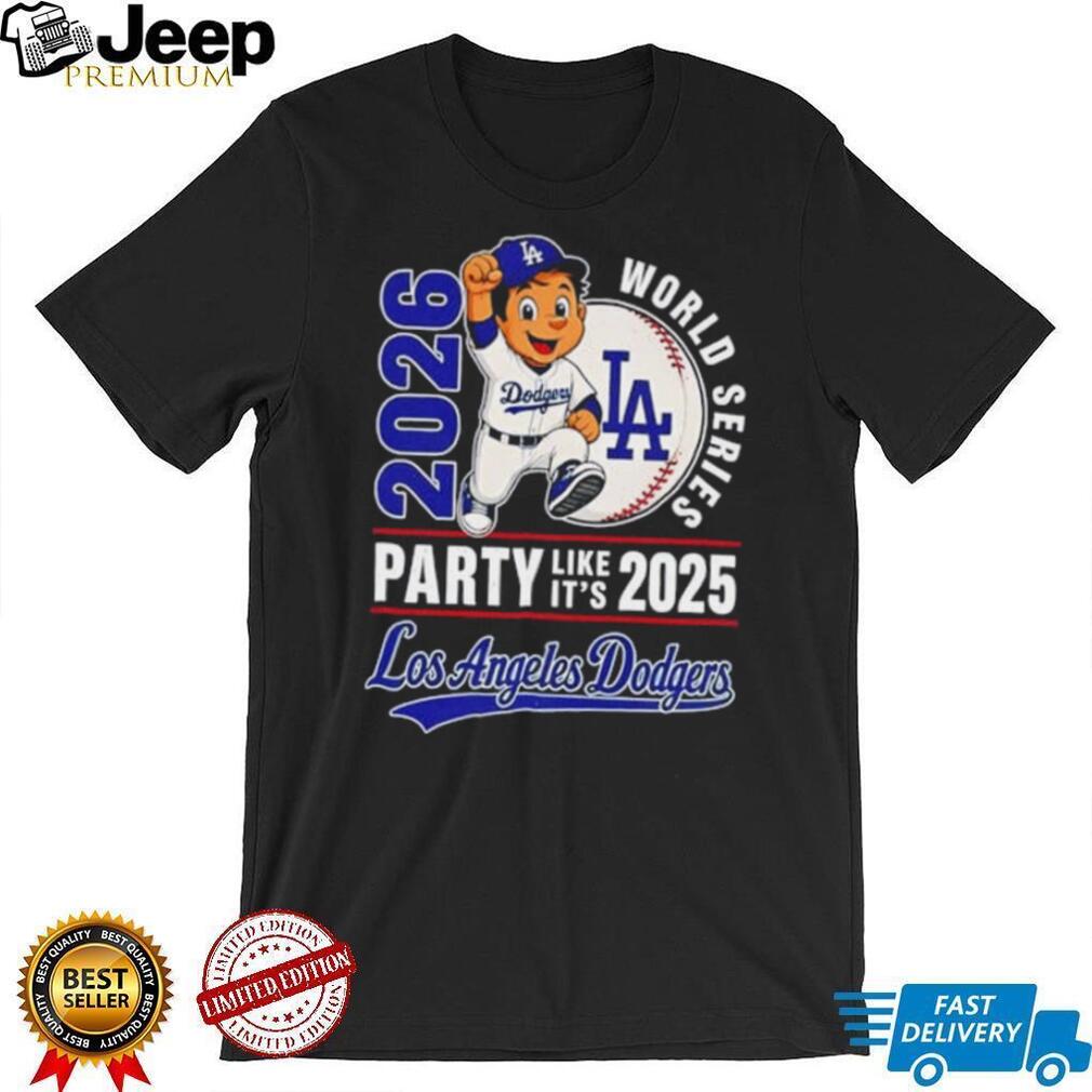 Los Angeles Dodgers 2026 World Series mascot party like it’s 2025 shirt