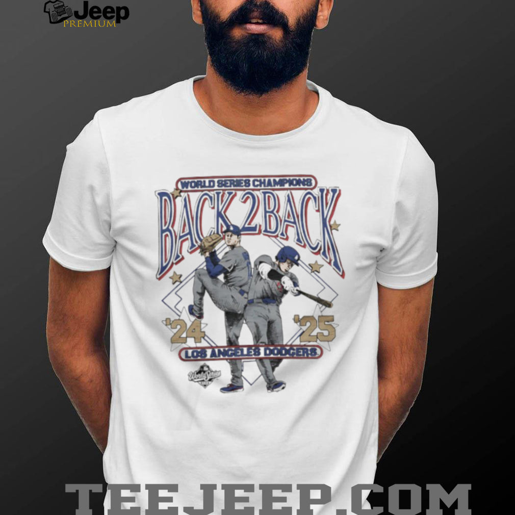 Los Angeles Dodgers Back 2 Back World Series Champions 24 25 T Shirt