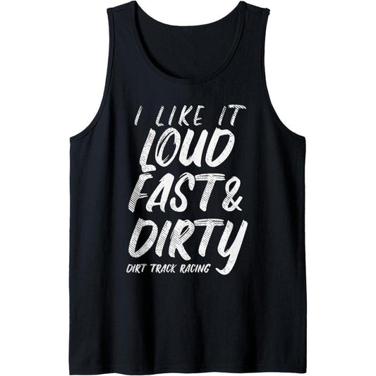 Loud Fast Dirty Dirt Track Racing Funny Motocross Bike Gift Tank Top MADE IN USA
