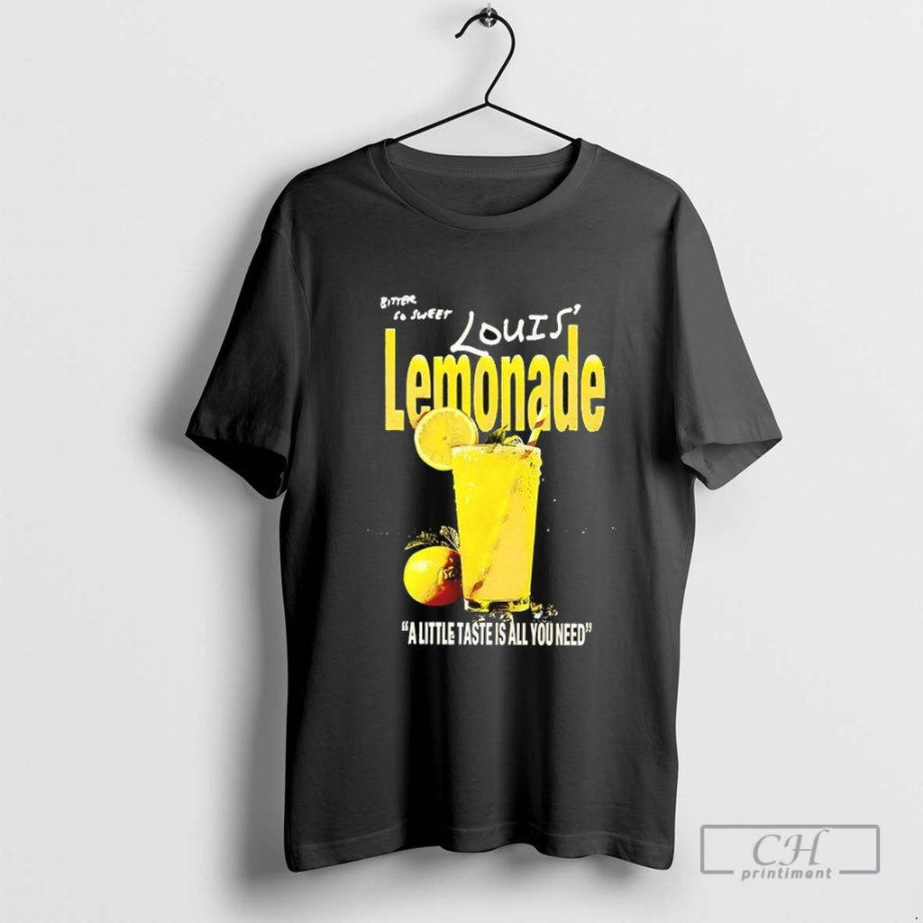 Louis Lemonade A Little Taste Is All You Need T Shirt Sweater