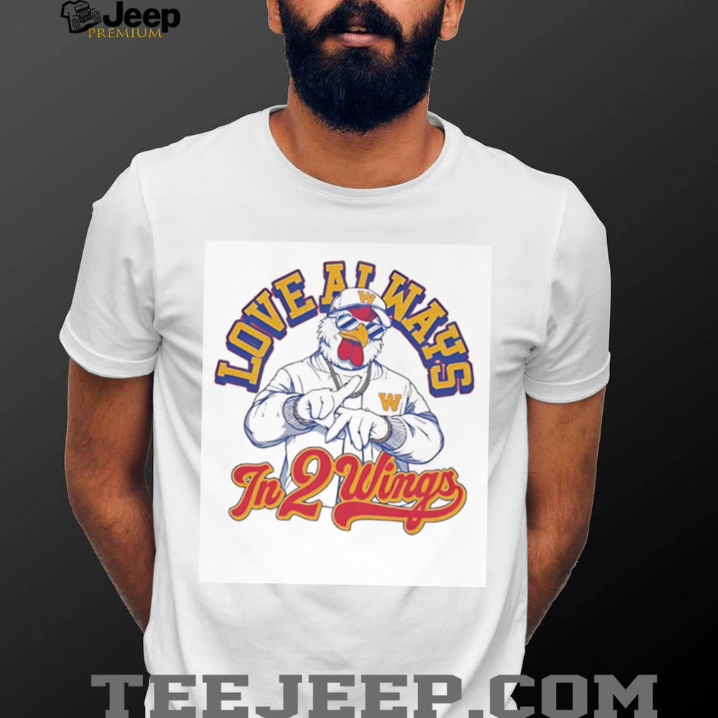 Love Always In 2 Wings Funny Hip Hop Chicken Graphic T Shirt