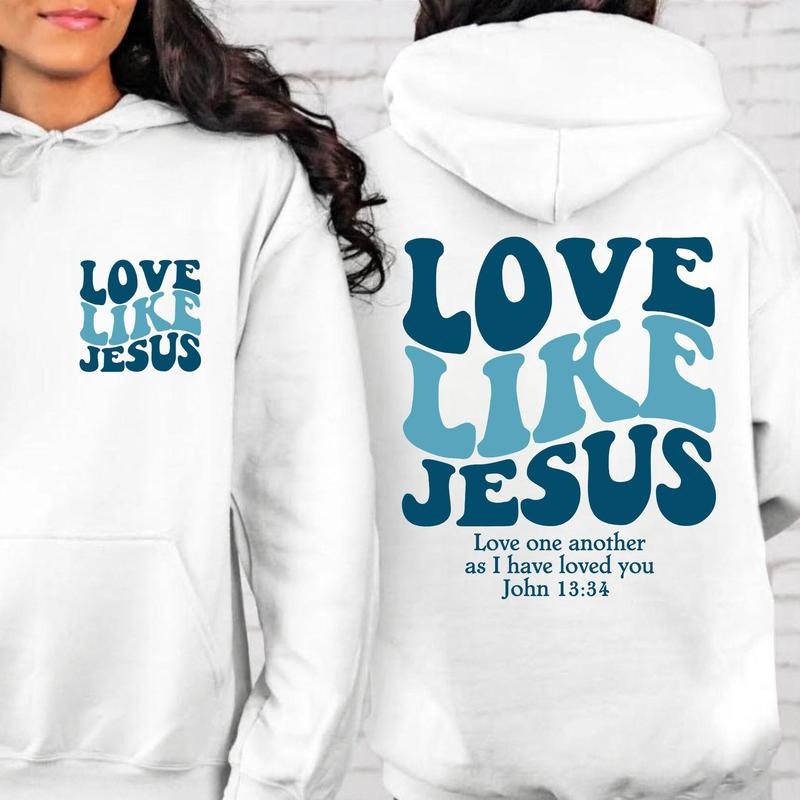 Love Like Jesus Sweatshirt&hoodie Bible Verse Hoodie Aesthetic Christian Sweatshirts Church Hoodie Religious Hoodie Faith Based Hoodie TK45GN Sweatshirt, Hoodie, Comfort Colors