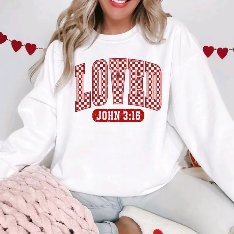 Loved John 3:16 Valentines Day  - Sweatshirt T-Shirts, Hoodie | WearSparks.com