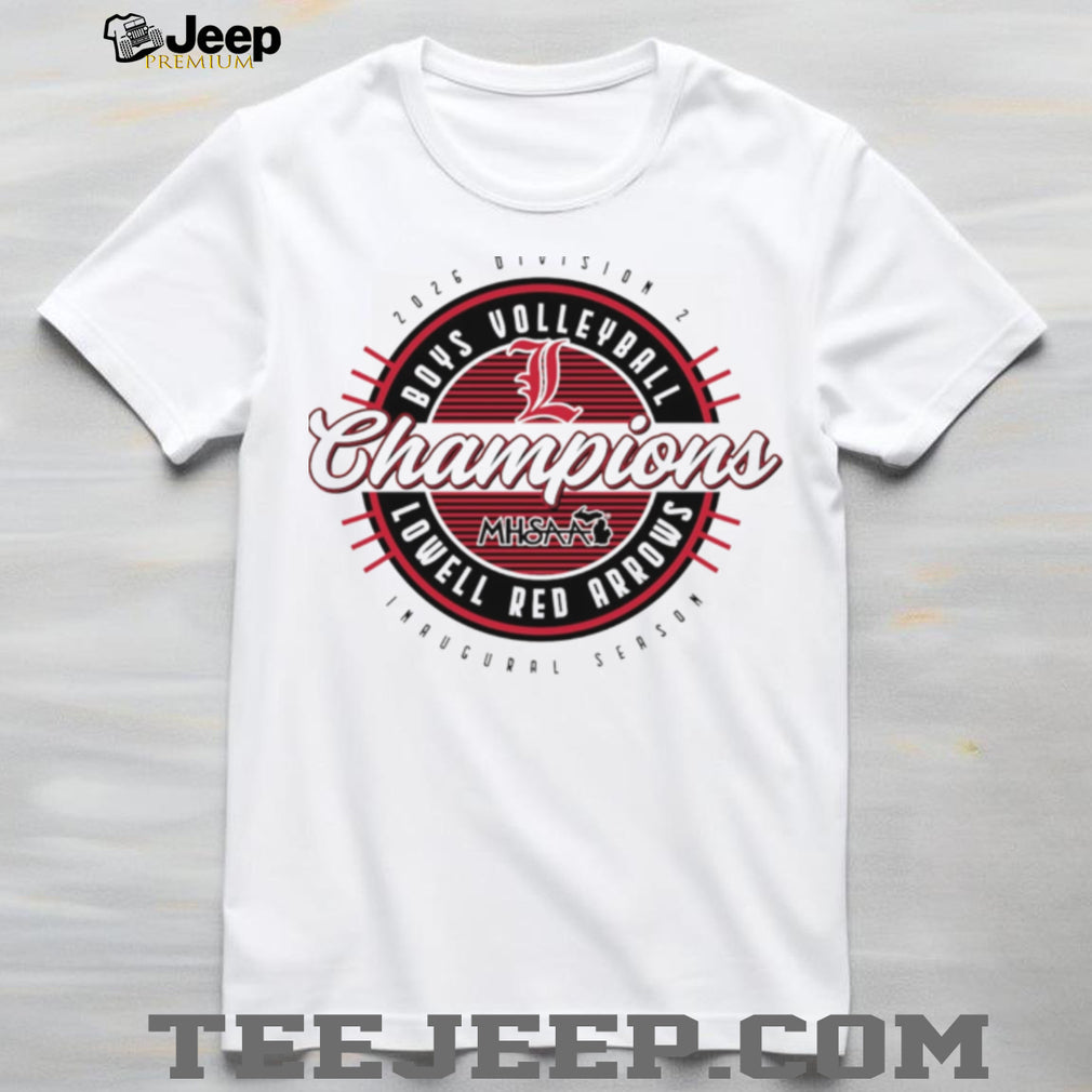 Lowell Red Arrows 2026 MHSAA Boys Volleyball D2 Champions shirt