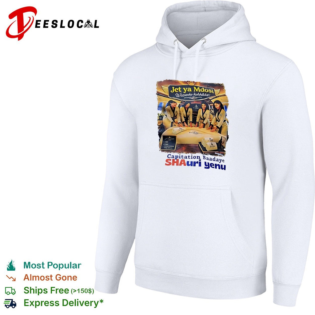 Jet ya Mdosi Wasienko Kalshilike Capitation Baadaye Shauri Yenu shirt