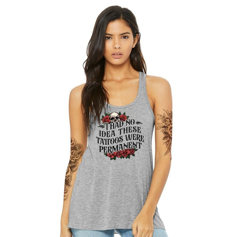 MAPTEES I Had No Idea These Tattoos Were Permanent Tank Top, Funny Tattoo Lovers Women Sleeveless Top, Funny Sarcastic...