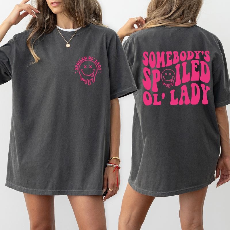 MAPTEES Somebody's Spoiled Ol' Lady Comfort Colors Shirt, Spoiled Wife Graphic Tee, Motherhood Clothing, Gift For Wife, Gift For Mom