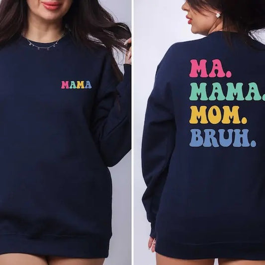 Ma Mama Mom Bruh Hoodie, Mama Sweatshirt, Mothers Day Shirt, Mama 2 Sided Tee, Mommy Gift Tee, Grandma T- Shirt, Gift For...