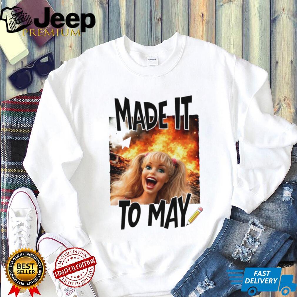 Made It To May Teacher Survival End of School Year Doll Meme T Shirt