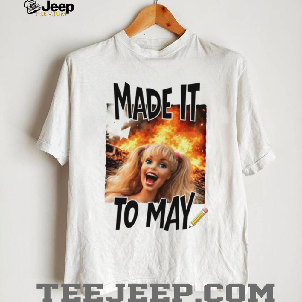 Made It To May Teacher Survival End of School Year Doll Meme T Shirt