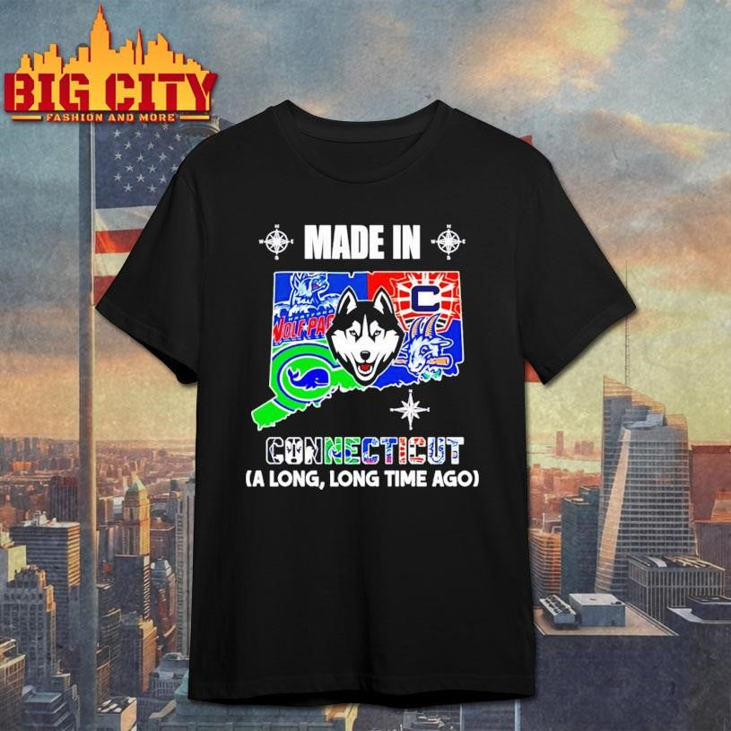 Made in Connecticut a Long Long Time Ago State Shirt