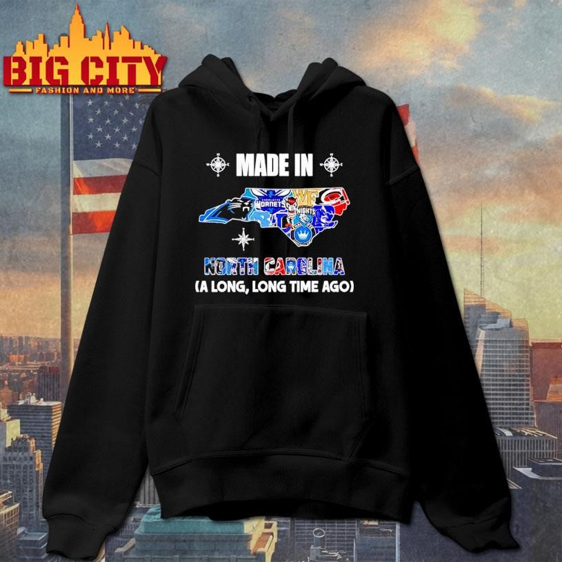 Made in North Carolina a Long Long Time Ago State Shirt