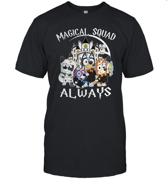 Magical Squad Always Bluey Shirt-Sweatshirt, Magical Squad Sweatshirt, Potter Wizard Sweatshirt, Disney Sweatshirt, Squad Shirt, Magical Squad Tee