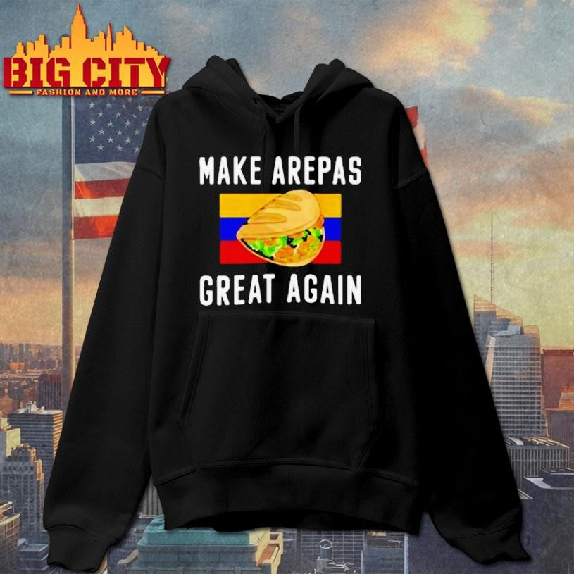 Make Arepas Great Again Shirt