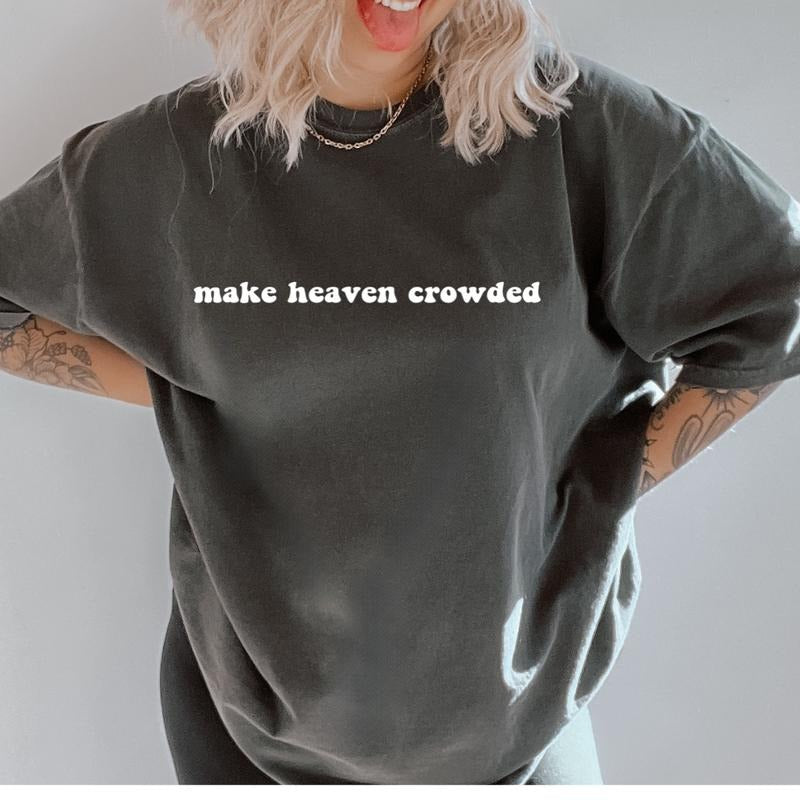 Make Heaven Croweded Shirt~  coffee shirt Unisex Apparel Relaxed Fit Printed In The USA Clothing Womenswear Casual Comfort Cotton Top Athletic Boho Chic