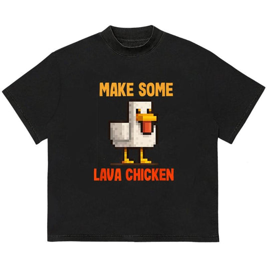 Make Some Lava Chicken T-Shirt Comfortable Fit for All-Day Wear Add Your Unique Twist