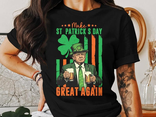 Make St Patrick S Day Great Again Shirt Funny Irish Trump St Patrick S Day Tee Saint Patricks Day Party Gifts For Men...