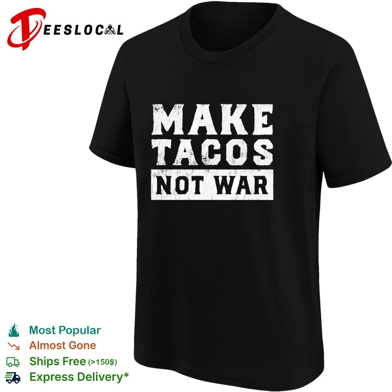 Make Tacos Not War shirt
