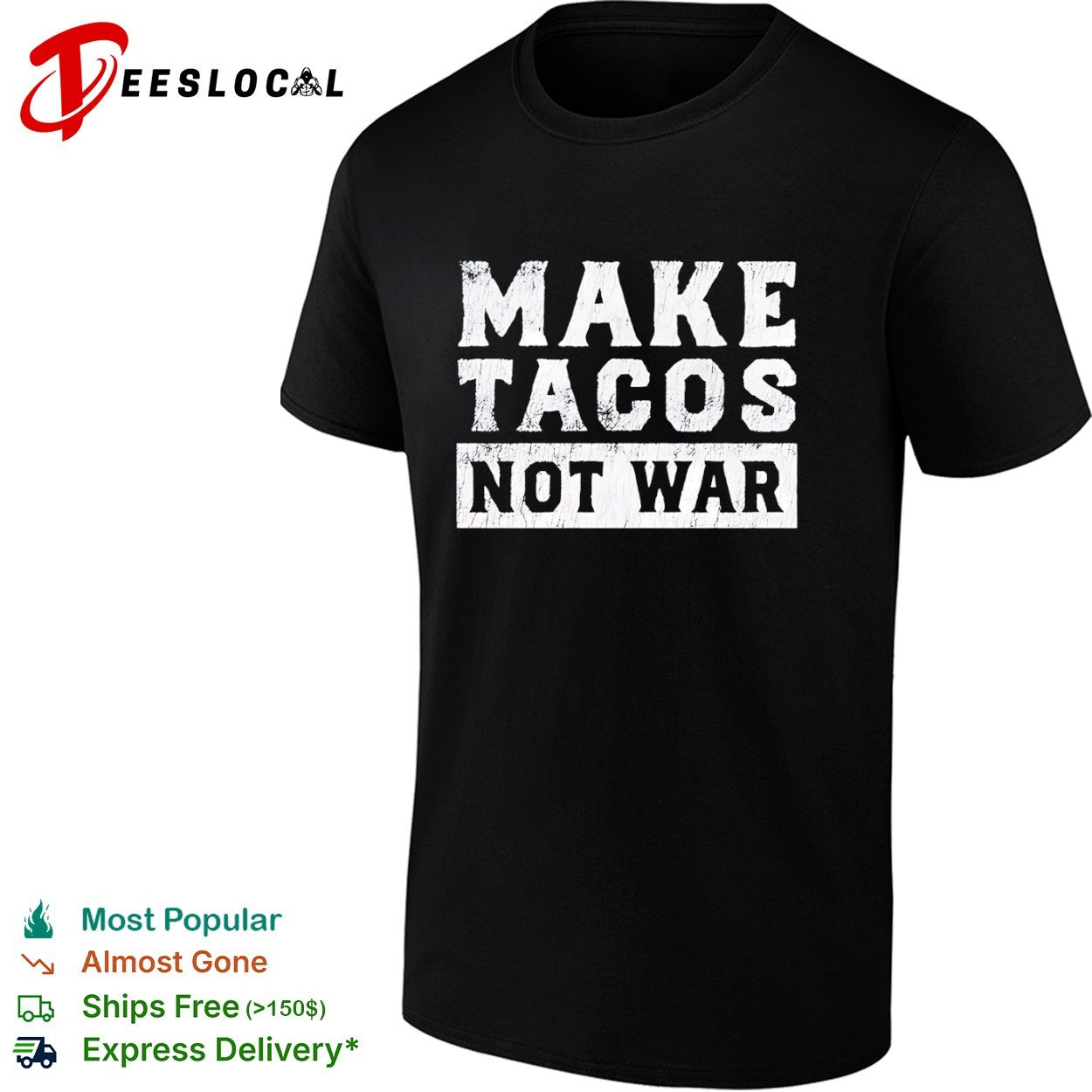 Make Tacos Not War shirt