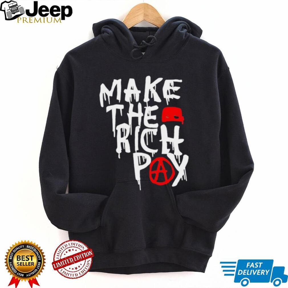 Make The Rich Pay Anarchy Graffiti Style Social Justice T Shirt