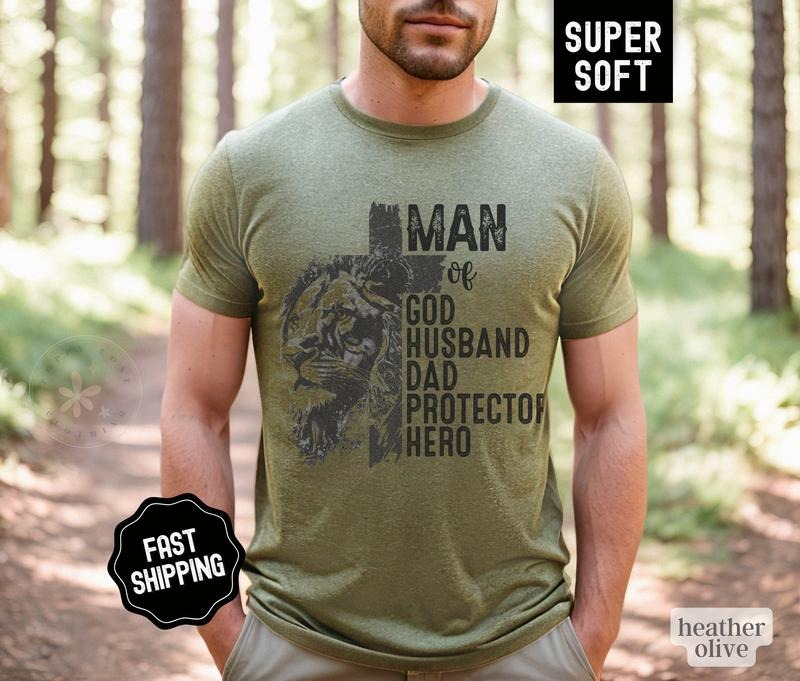 Man of God Shirt For Dad, Fathers Day Tshirt, Fathers Day Gift for Dad, Dad Gift From Child, Dad Soft Cotton Shirt,...