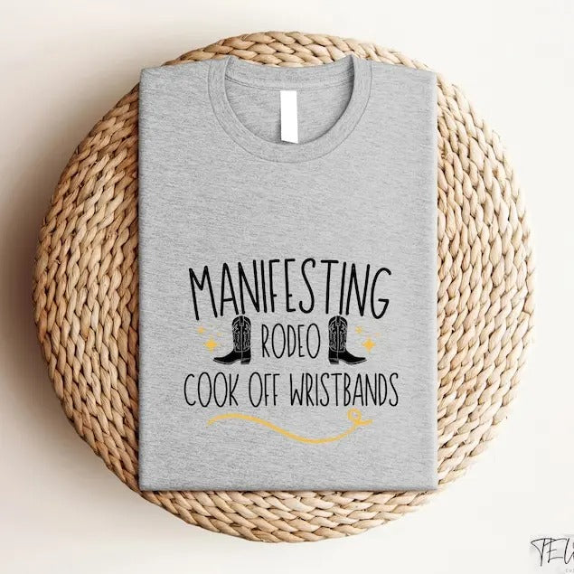 Manifesting Rodeo Shirt, Western Cook Off Wristbands Tee, Cowgirl Boots Sweatshirt, Country Girls Outfit, Wild West Gift,...