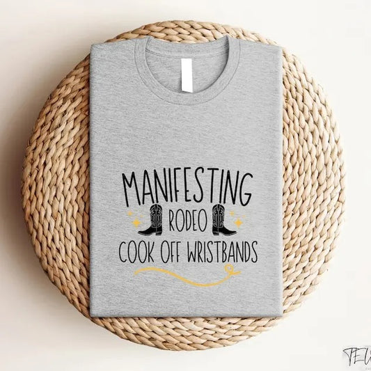 Manifesting Rodeo Shirt, Western Cook Off Wristbands Tee, Cowgirl Boots Sweatshirt, Country Girls Outfit, Wild West Gift,...
