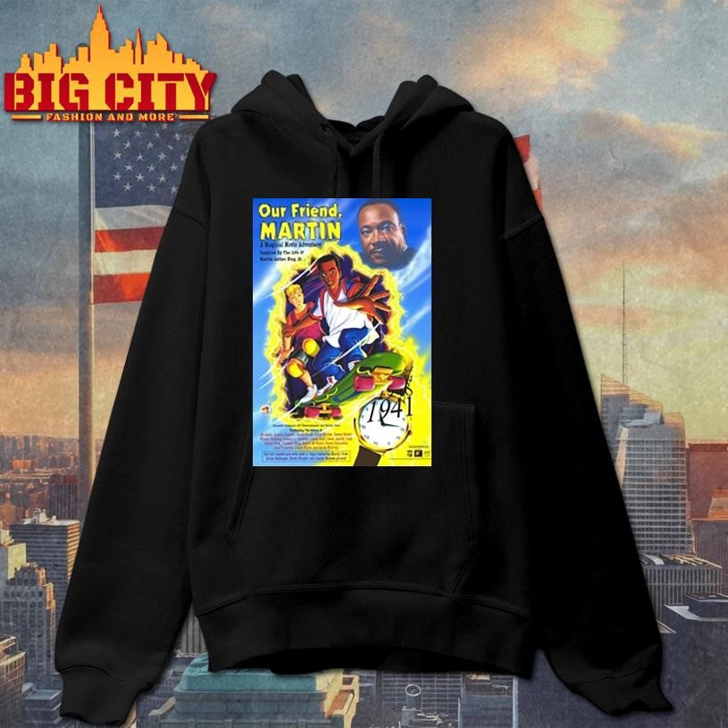 Martin Luther King Jr Our Friend Martin Civil Rights Legacy Shirt